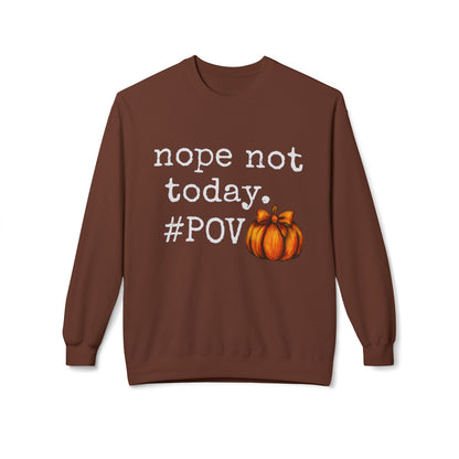 “Nope Not Today” Fall Pumpkin Sweatshirt