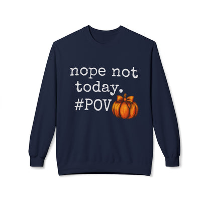 “Nope Not Today” Fall Pumpkin Sweatshirt