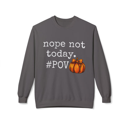 “Nope Not Today” Fall Pumpkin Sweatshirt