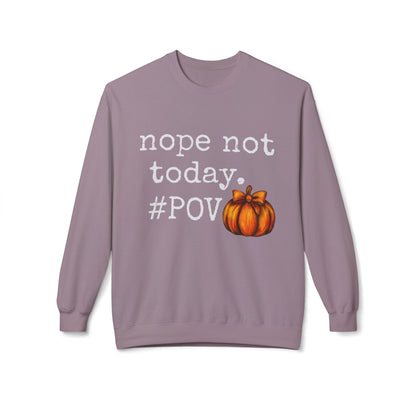 “Nope Not Today” Fall Pumpkin Sweatshirt