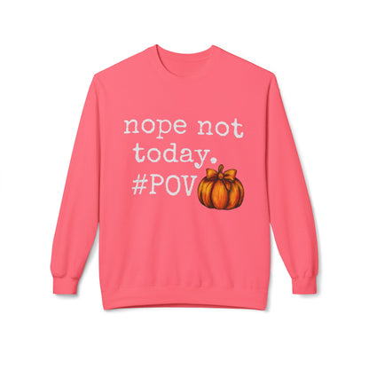 “Nope Not Today” Fall Pumpkin Sweatshirt