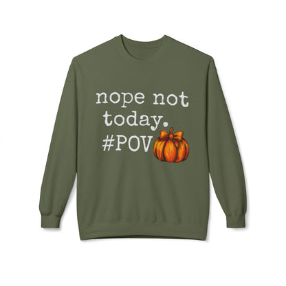 “Nope Not Today” Fall Pumpkin Sweatshirt