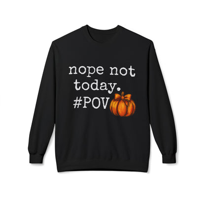 “Nope Not Today” Fall Pumpkin Sweatshirt