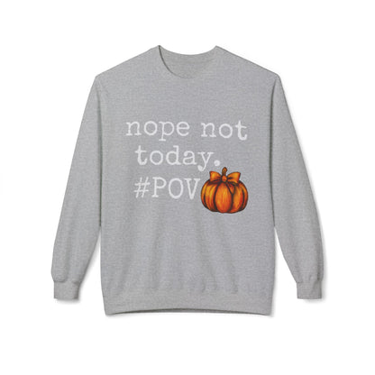 “Nope Not Today” Fall Pumpkin Sweatshirt